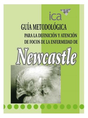 cover image of Guía metodológica para la definición y atención de focos de la enfermedad de Newcastle